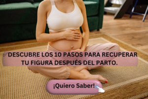 Descubre Los Pasos Para Recuperar Tu Figura Despues Del Parto